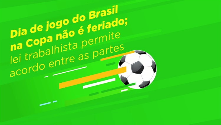 Jogos do Brasil na Copa – Sugestões e Dúvidas (feriado)